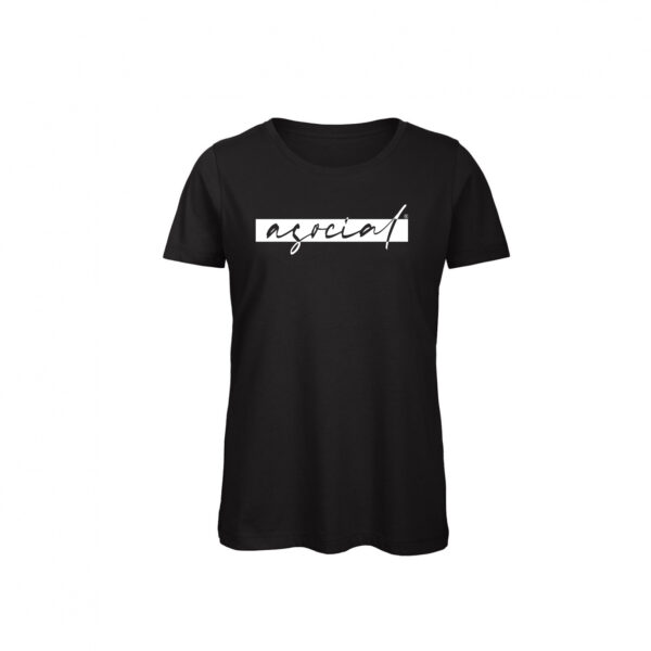 T-Shirt Donna "Asocial Classic Life Style" - Collo a T - Colore: Chic Black - Front - Logo White